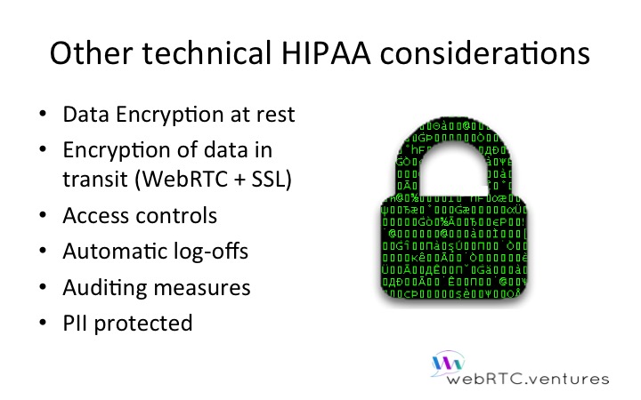 Other technical considerations for HIPAA compliance in a WebRTC application for telehealth