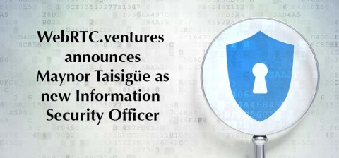 WebRTC ventures announces Maynor Taisigüe as Information Security Officer
