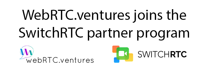 WebRTC ventures joins the SwitchRTC partner program