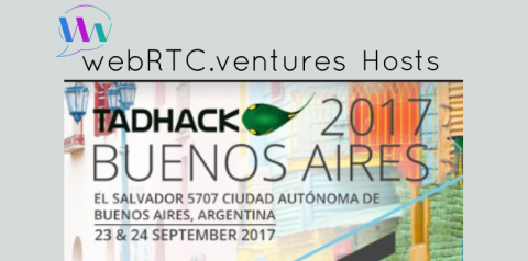 WebRTC.ventures Hosts TADHack Global 2017 in Buenos Aires, Argentina