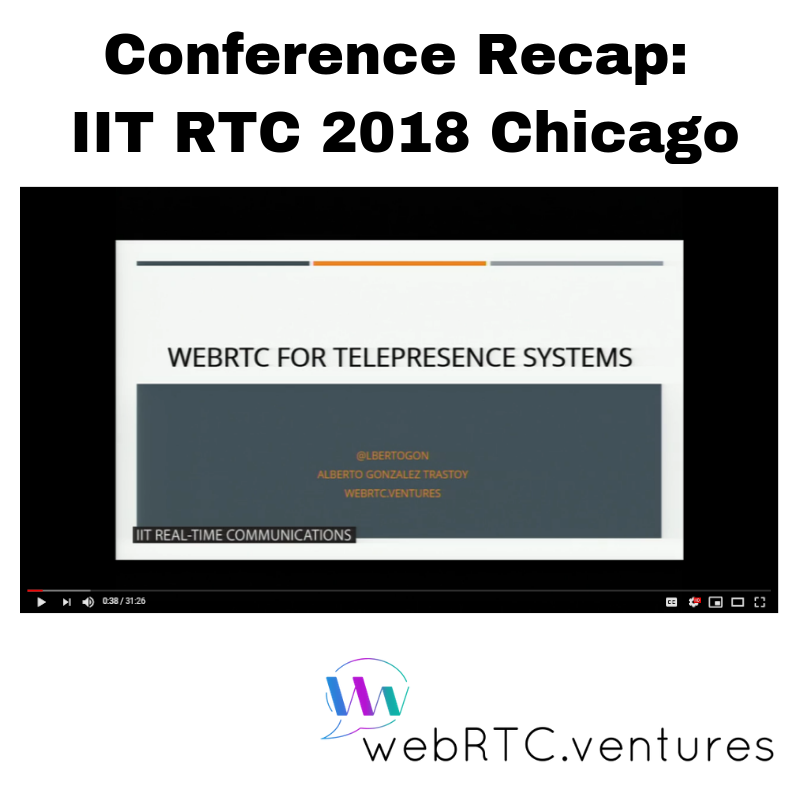 IIT RTC Conference Presentation: Using WebRTC for Telepresence Systems