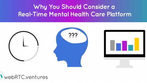 Why You Should Consider a Real-Time Mental Health Care Platform