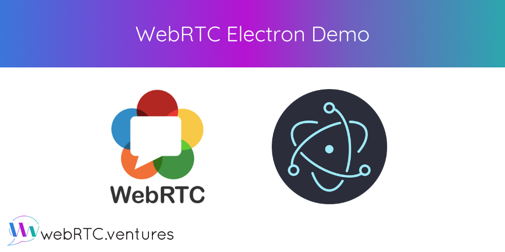 WebRTC Electron Demo