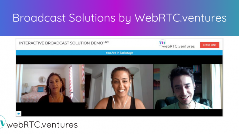Broadcast Solutions by WebRTC.ventures