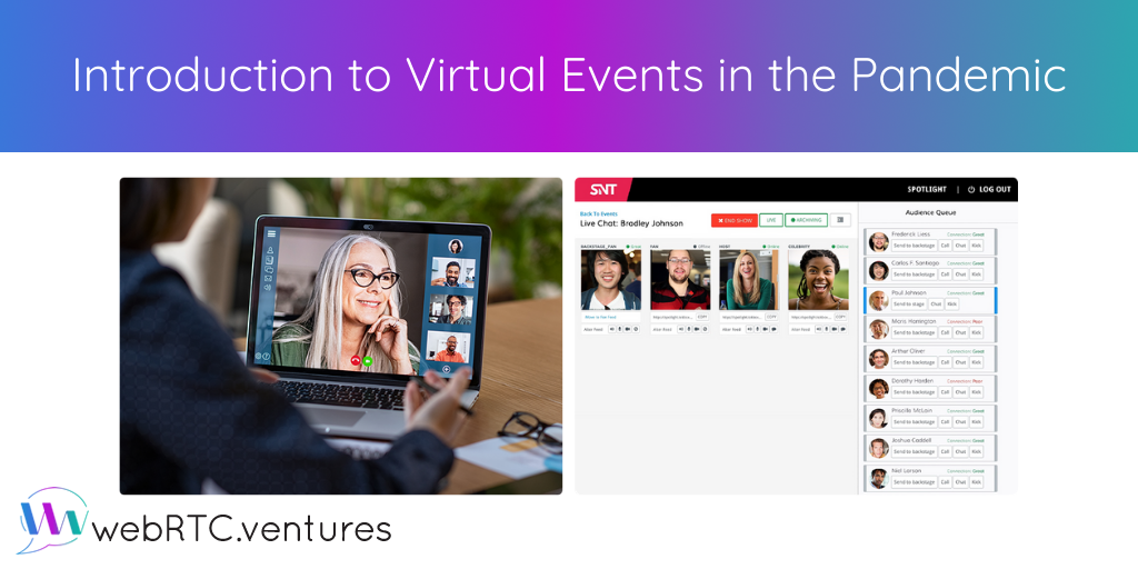 In this blog series, we'll discuss online events and how different industries can adapt to and change the online event landscape during COVID-19.