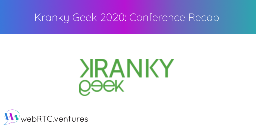WebRTC is undoubtedly an in demand technology, and the record-breaking attendance for Kranky Geek's 2020 WebRTC conference indicates how it has grown. And though online, it was equally exciting as any previous year with excellent organization, topics, and quality. Talks covered scaling video calls, privacy, new APIs, WebRTC Next Version (NV), and a great panel with lead engineers from the major browsers. Our Senior WebRTC Engineer, Alberto Gonzalez, breaks it down for us.
