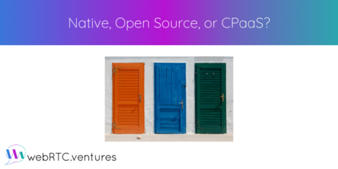 Native, Open Source, or CPaaS?