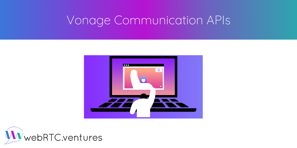 Even a custom development shop like ours often uses a CPaaS solution when our clients need to get to market quickly or require a large range of communication options within their WebRTC application. Vonage’s comprehensive suite of Communication APIs is a definite go-to for us. We even built it into our own SimplyDoc Telehealth Starter Kit.