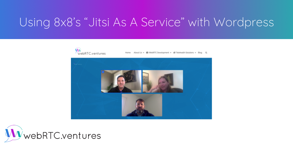 8x8's new Jitsi as a Service (JaaS) provides a complete video conferencing tool right out of the box that can be easily integrated into Wordpress. Perfect for smaller businesses with simple use cases and budgets that cannot support a fully custom WebRTC application.