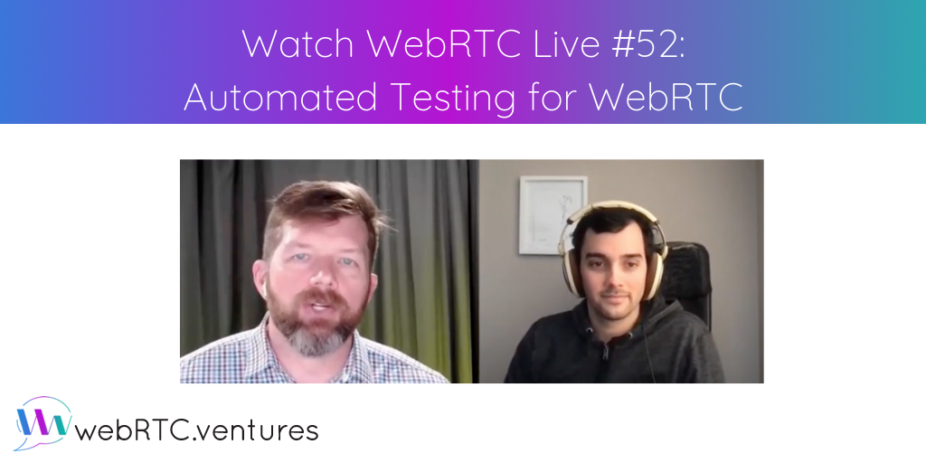 Maintaining quality and performance as complexity increases and requirements change is very difficult to do in any application, particularly in WebRTC applications. Testing is a must, and automated testing can make it much easier. Episode 52 of WebRTC Live covers the basics and types of automated testing, continuous integration and deployment, verifying tests, testing call quality, and more. Watch it here!