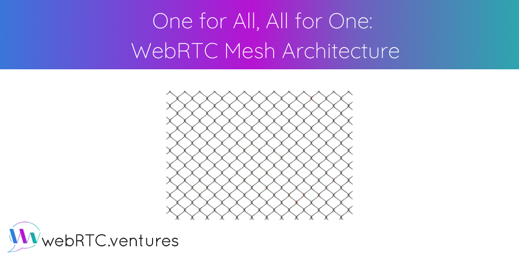 There are a number of strategies available for enabling WebRTC multi-party connections. The most simple choice is Mesh. But only if you don’t need to support more than 3-5 users on the same call and you don’t want a server in the middle. Our DevOps Engineer, Hector Zelaya, explains.