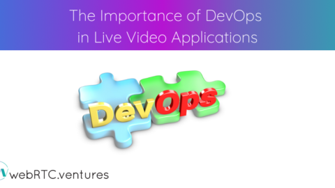 The Importance of DevOps in Live Video Applications