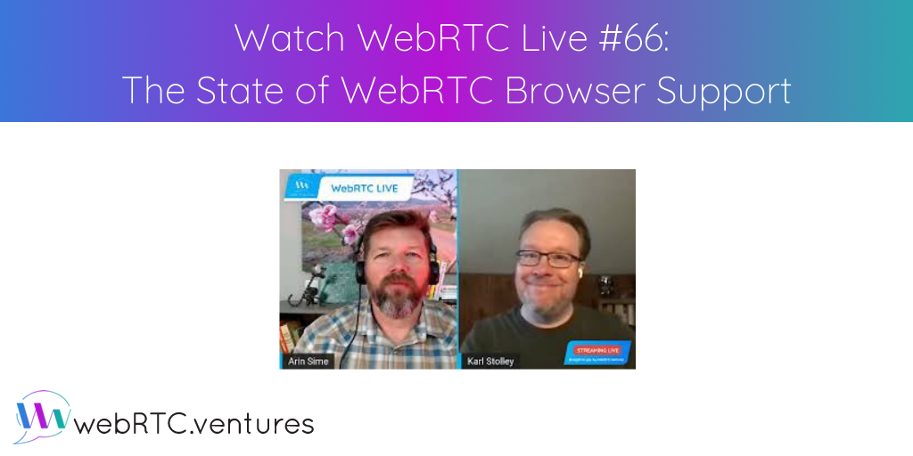 For our 66th episode of WebRTC Live, Arin welcomed IIT Professor Dr. Karl Stolley for a progress report on WebRTC browser implementation. While they have never been as robust or as uniform as they are right now, Karl covered lingering issues in Safari, Chrome, and Firefox.