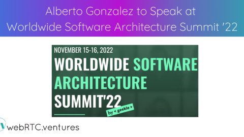 Alberto Gonzalez to Speak at Worldwide Software Architecture Summit ’22