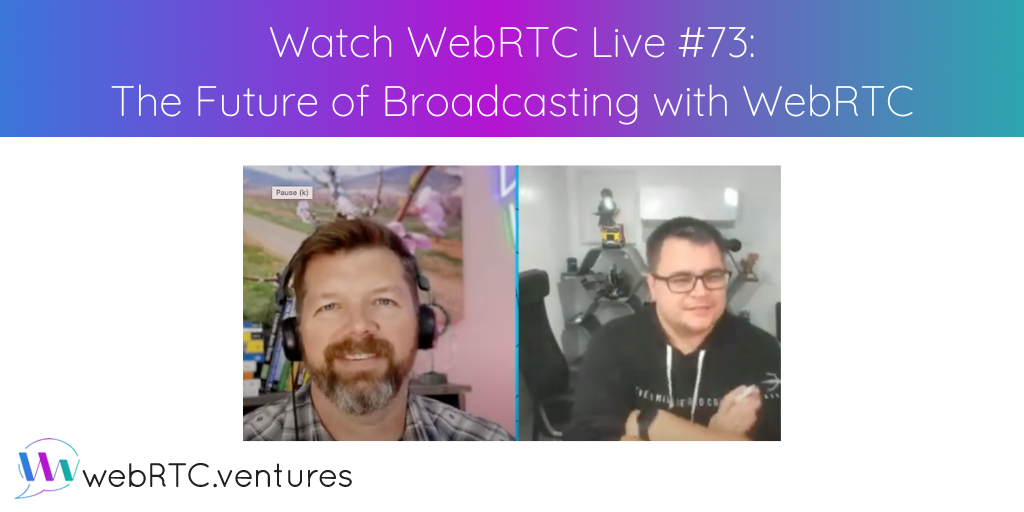 For our 73rd episode of WebRTC Live, Arin was joined Dan Jenkins of Nimble Ape, CommCon and Broadcaster VC to explore the increasing role of WebRTC in broadcasting.